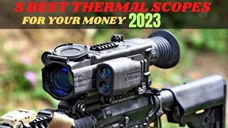 Top 5 Best Thermal Scopes for your money in 2023 [upl. by Coulombe]