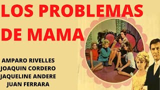 LOS PROBLEMAS DE MAMAAMPARO RIVELLESJOAQUIN CORDERO [upl. by Nedyrb]