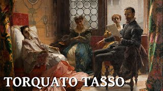 Torquato Tasso [upl. by Antin719]