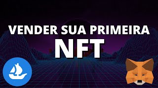 Como vender sua NFT Melhor Estratégia para vender as suas NFTS [upl. by Jillane]