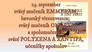 23 september svätý mučeník EMMERAM bavorský vierozvestca svätý mučeník ONDREJ a spolumučeníci [upl. by Valentia]