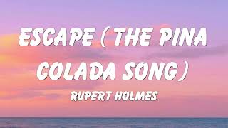 Rupert Holmes  Escape The Pina Colada Song Lyrics [upl. by Elodea601]