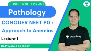 Conquer NEET PG 2022 Approach to Anemias  Pathology  Lets crack NEET PG  DrPriyanka Sachdev [upl. by Bohlin72]