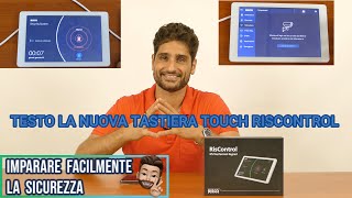 TESTO LA NUOVA TASTIERA TOUCH RISCONTROL DELLA RISCO UNA BOMBA [upl. by Nolrev]