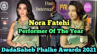 Nora Fatehi Speech  DadaSaheb Phalke Awards 2021 Full Video  DadaSaheb Phalke Puraskar 2021  Nora [upl. by Nylissej560]