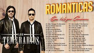 LOS TEMERARIOS MIX ÉXITOS ROMÁNTICA DE COLECCIÓN LAS 50 CANCIONES ROMANTICAS HERMOSAS DE TEMERARIOS [upl. by Trebliw]