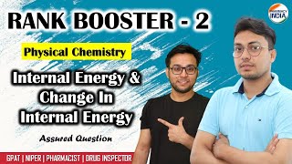 RANK BOOSTER  2  INTERNAL ENERGY amp CHANGE IN INTERNAL ENERGY  PHYSICAL CHEMISTRY  GPAT  NIPER [upl. by Kenny]