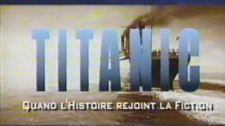 TITANIC  Quand lHistoire rejoint la Fiction  1998 Documentaire M6 VHS RIP [upl. by Drusus]