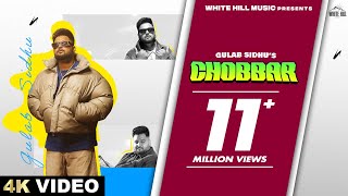 GULAB SIDHU  Chobbar Full Video feat Gurlez Akhtar  Punjabi Song 2023  Fresh Punjabi Song [upl. by Nonnek]