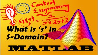 Matlab amp Simulink Tips  3  What is s in Sdomain Demystifying s in Laplace Control Engineering [upl. by Azzil]