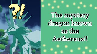 The mysterious Aethereus dragon [upl. by Dniren537]