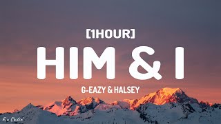 GEazy amp Halsey  Him amp I Lyrics 1HOUR [upl. by Eniowtna339]