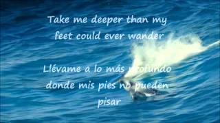 HILLSONG OCEANS where feet may fail lyrics EnglishSpanish [upl. by Cleaves983]