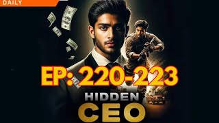 Hidden ceo 220 to 223  Hidden ceo today  HIdden ceo kuku fm story 220 hindistories hindi [upl. by Agni]