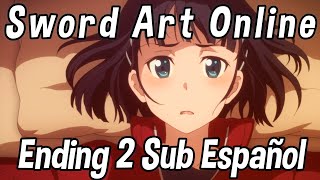 Sword Art Online  Ending 2  Overfly  Sub Español [upl. by Reerg910]