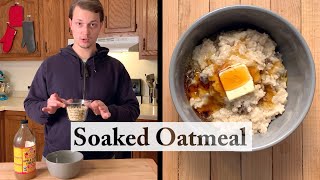 How to Soak Oats for Oatmeal  Soaked Oatmeal Recipe [upl. by Ardnuaek]