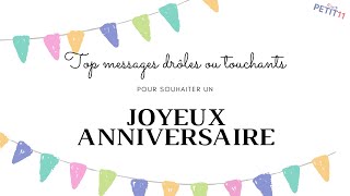 Top idées de messages drôles ou touchants pour souhaiter un bon anniversaire [upl. by Negaem]