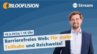 Barrierefreies Web Für mehr Teilhabe und Reichweite Bloofusion Stream data [upl. by Annalise]