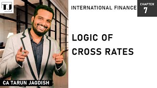 CROSS RATES  INTERNATIONAL FINANCE  CA TARUN JAGDISH [upl. by Snow75]