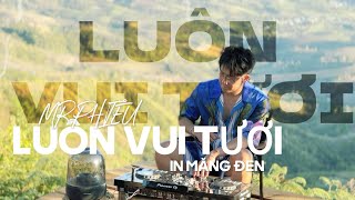 LUÔN VUI TƯƠI 6 MĂNG ĐEN MR PHIÊU🎧NONSTOP NHẠC TRẺ REMIX 2024🎧MIXSET HOUSE LAK amp DEEPHOUSE 2024 [upl. by Amato431]