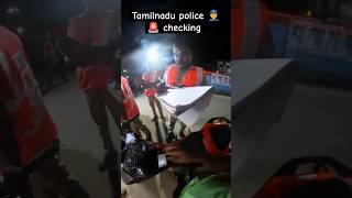 Tamilnadu police👮‍♂️ 🚨 checking police tamilnadu chennai shorts [upl. by Ettezil612]