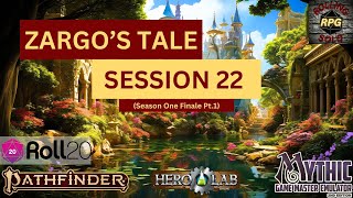 Pathfinder 2e Solo  Session 22 Zargos Tale Season One Finale Pt1 [upl. by Alym701]