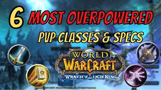 The MOST OVERPOWERED PvP CLASSES amp SPECS on Wrath of the Lich King  Warmane WoW [upl. by Roseanne]