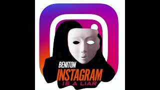 Beniton  Instagram is a liar Official Audio [upl. by Cotterell]