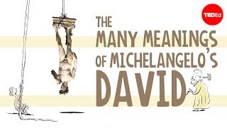 The many meanings of Michelangelos Statue of David  James Earle [upl. by Anilec]