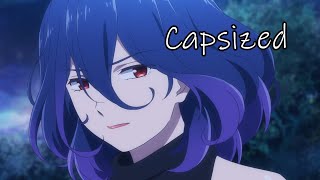 Kinsou No Vermeil「AMV」Capsized [upl. by Ynobe]