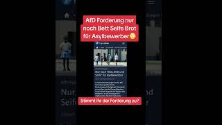 AfD Forderung💥nur noch Bett Seife Brot❗für Asylbewerber🇩🇪 [upl. by Demetria]