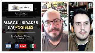 LIVE MASCULINIDADES IMPOSIBLES CON MATÍAS DE STÉFANO BARBERO [upl. by Wappes931]