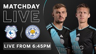 MATCHDAY LIVE Cardiff City vs Leicester City [upl. by Narmak]