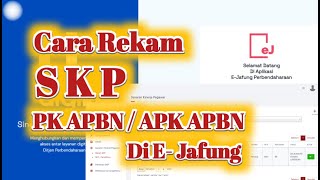 Cara Rekam SKP PK APBN atau APK APBN di E Jafung [upl. by Nawuq]