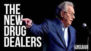 quotThe New Drug Dealersquot  Lewis Black  Thanks For Risking Your Life [upl. by Keryt]