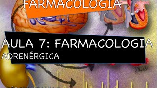 Curso de Farmacologia Aula 7  Farmacologia adrenergica  Agonistas e antagonistas diretos [upl. by Rosalee]