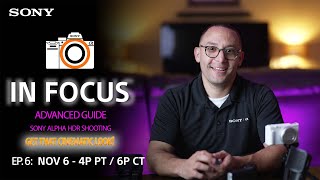 Sony LIVE  In Focus Advanced Guide to HDR Filming [upl. by Atul241]