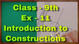 Class  9th Ex  11 Introduction to Constructions Maths NCERT CBSE [upl. by Nivad]