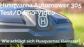 Husqvarna Automower 305 TestDemo wie verhält sich Husqvarnas günstigster Mähroboter in der Praxis [upl. by Behah373]