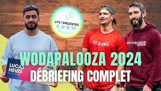 Cest lheure du DEBRIEF  Wodapalooza 2024 FP SHOW 23 [upl. by Malliw632]