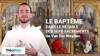 Le retable des 7 sacrements de Van Der Weyden [upl. by Amian]