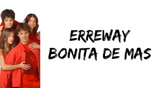 Erreway  Bonita de mas letra [upl. by Hammel]