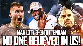 NO ONE BELIEVED IN TOTTENHAM EXPRESSIONS UNLEASHES Man City 33 Tottenham MATCH REACTION [upl. by Nelehyram]