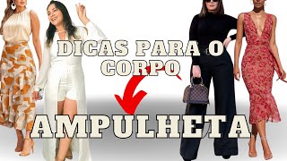 CORPO AMPULHETA DICAS DE LOOKS  Dicas de moda [upl. by Meehsar]