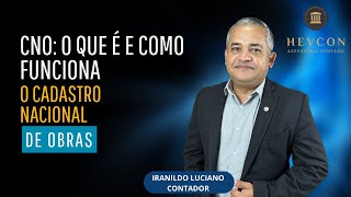 CNO o que é e como funciona o Cadastro Nacional de Obras [upl. by Akeber]