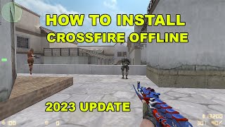 HOW TO INSTALL CROSSFIRE OFFLINE [upl. by Nuahsak]