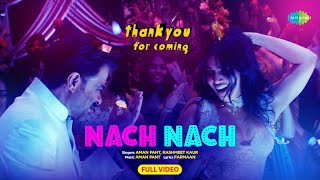 Nach Nach Video  Thank You For Coming  Bhumi Shehnaaz Kusha Dolly Shibani  Aman  Rashmeet [upl. by Lleddaw]