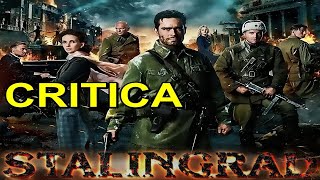 CRITICA  STALINGRADO Película  2013 ¿Qué pasó aquí Cine Ruso Anónimo Opina [upl. by Aehta]