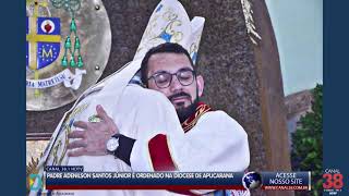 PADRE ADENILSON SANTOS JÚNIOR É ORDENADO NA DIOCESE DE APUCARANA [upl. by Eikciv895]