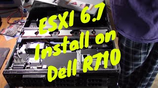 ESXI 67 Install on the Dell R710 Server [upl. by Atteragram]